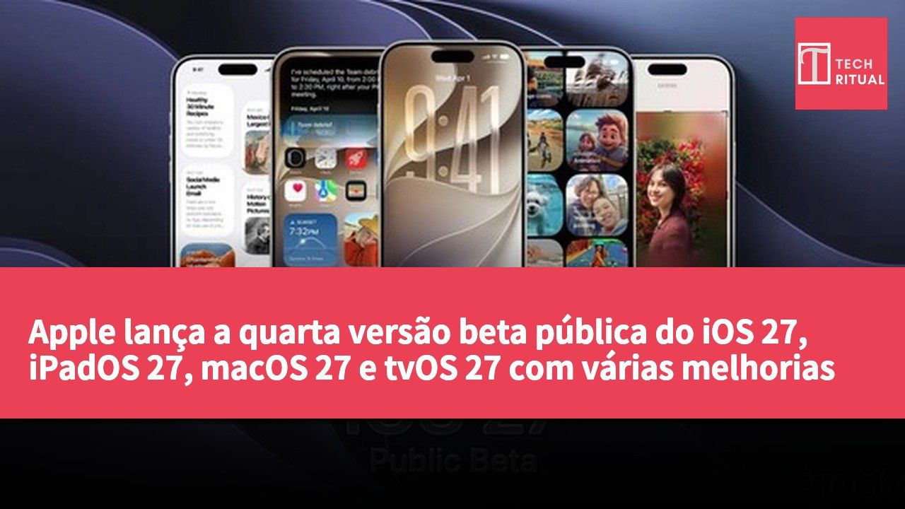 Apple lança a quarta versão beta pública do iOS 27, iPadOS 27, macOS 27 e tvOS 27 com várias melhorias de desempenho e correções.