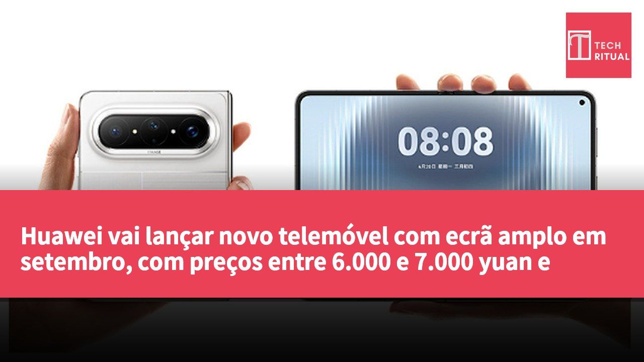 Huawei vai lançar novo telemóvel com ecrã amplo em setembro, com preços entre 6.000 e 7.000 yuan e suporte para carregamento rápido de 65W.