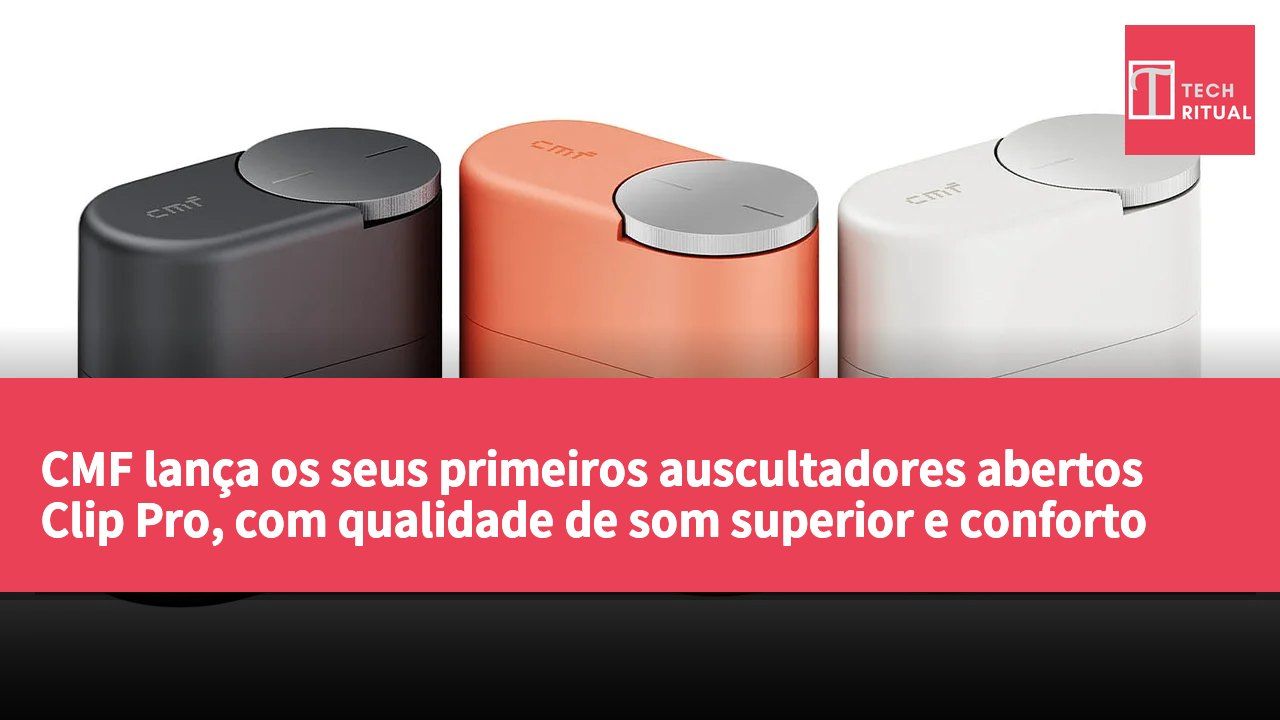 CMF lança os seus primeiros auscultadores abertos Clip Pro, com qualidade de som superior e conforto de uso.