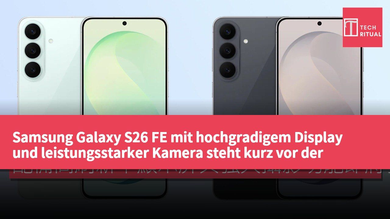 Samsung Galaxy S26 FE mit hochgradigem Display und leistungsstarker Kamera steht kurz vor der Veröffentlichung