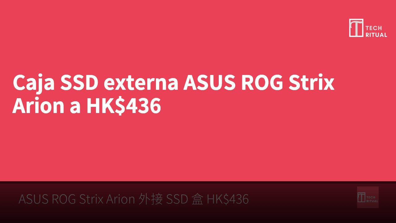 Caja SSD externa ASUS ROG Strix Arion a HK$436