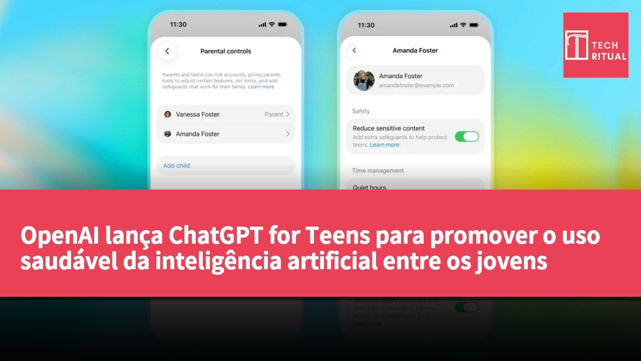 OpenAI lança ChatGPT for Teens para promover o uso saudável da inteligência artificial entre os jovens