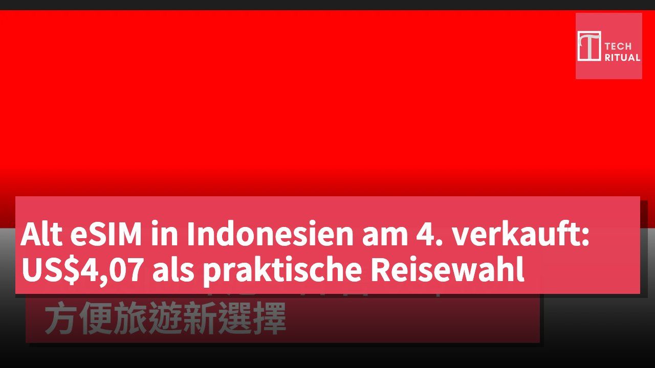 Alt eSIM in Indonesien am 4. verkauft: US$4,07 als praktische Reisewahl