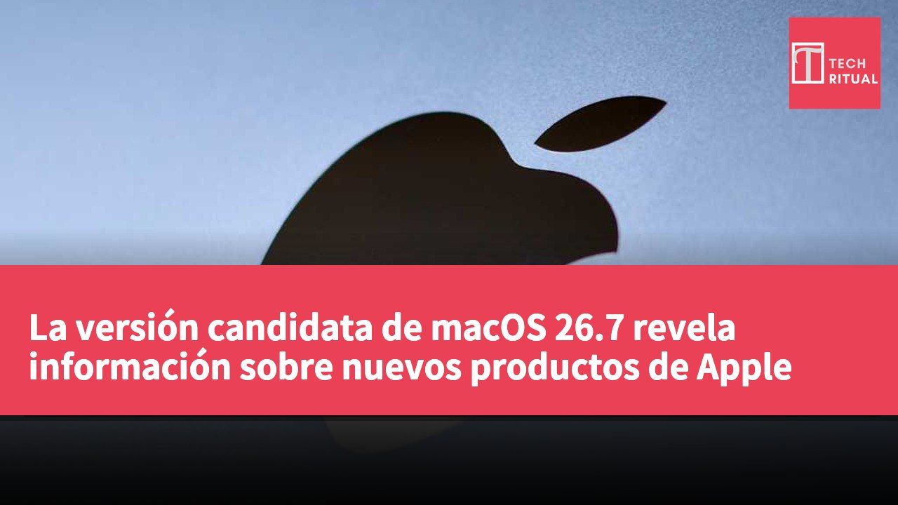 La versión candidata de macOS 26.7 revela información sobre nuevos productos de Apple