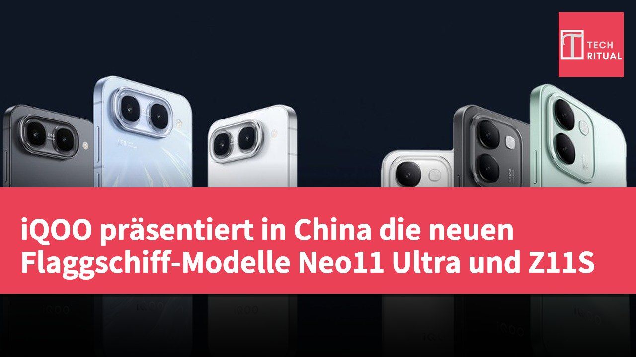 iQOO präsentiert in China die neuen Flaggschiff-Modelle Neo11 Ultra und Z11S