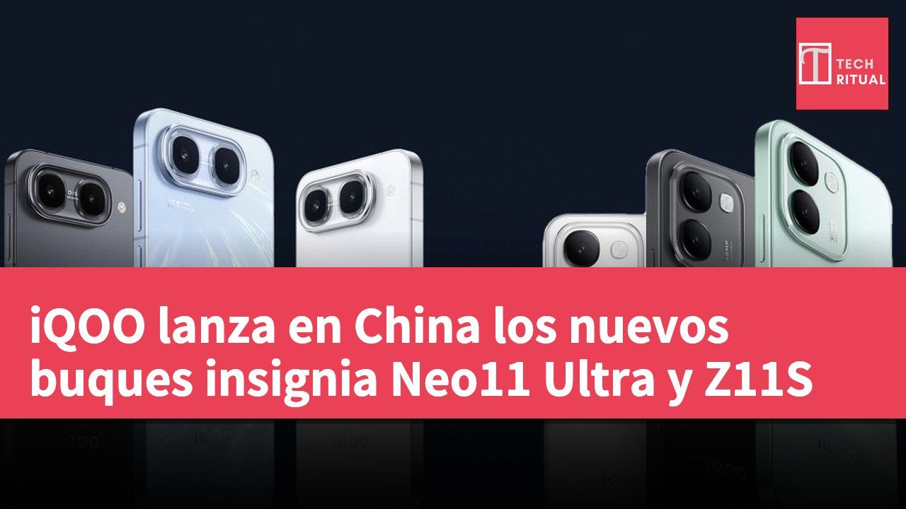 iQOO lanza en China los nuevos buques insignia Neo11 Ultra y Z11S