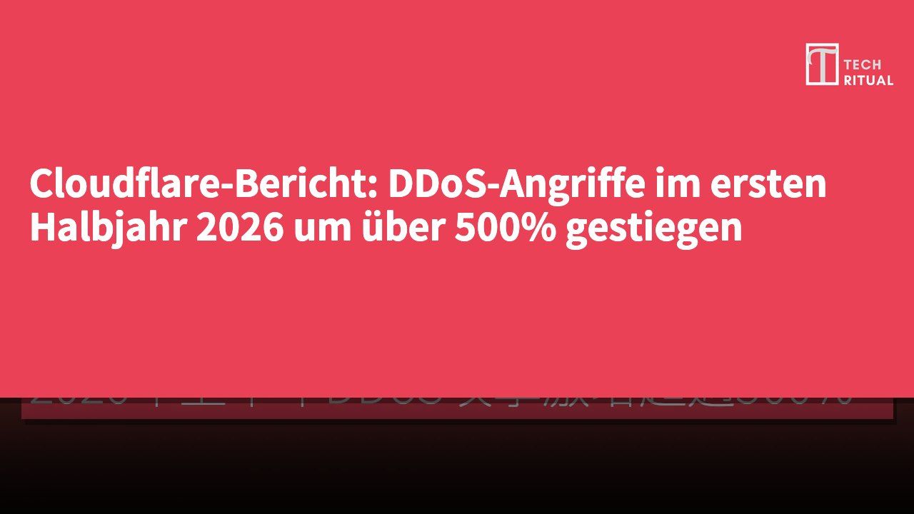 Cloudflare-Bericht: DDoS-Angriffe im ersten Halbjahr 2026 um über 500% gestiegen