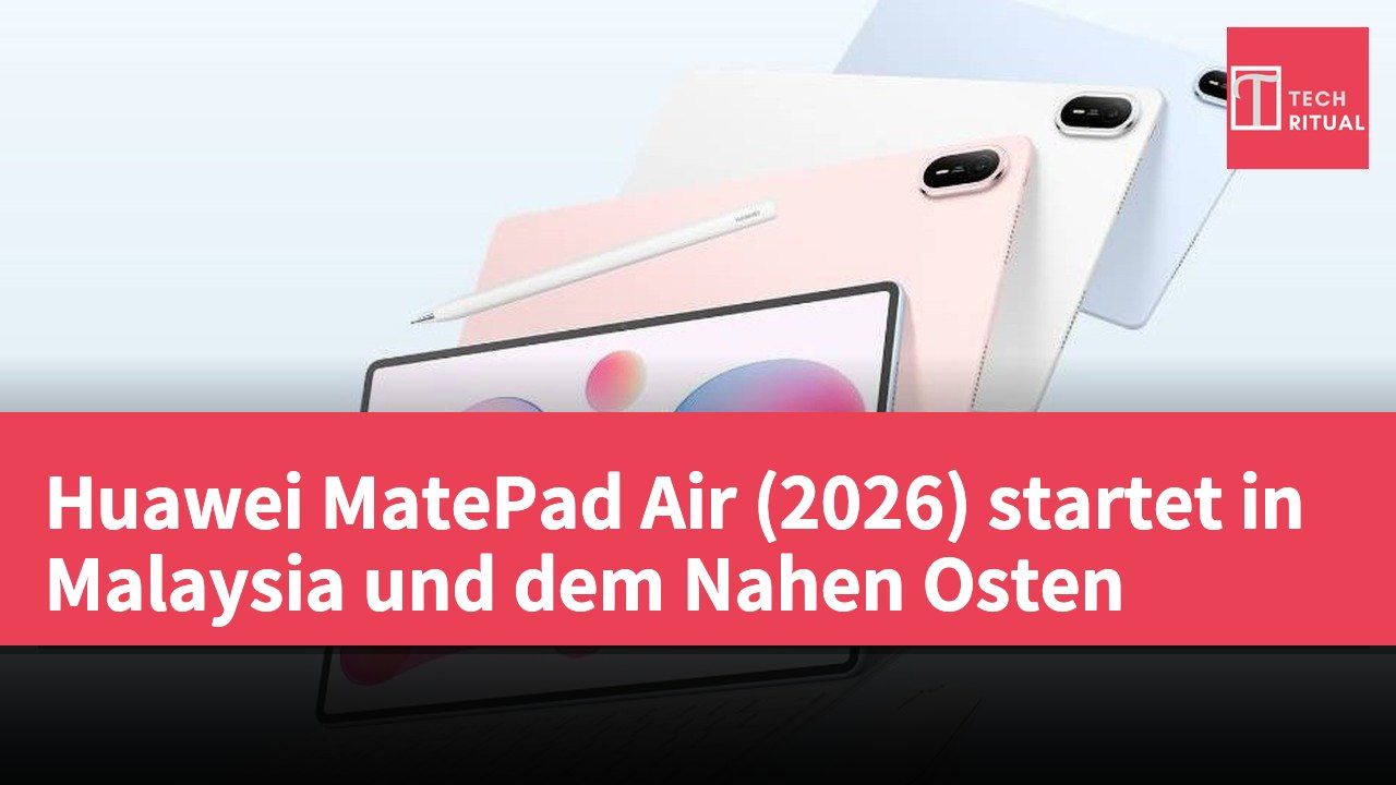 Huawei MatePad Air (2026) startet in Malaysia und dem Nahen Osten