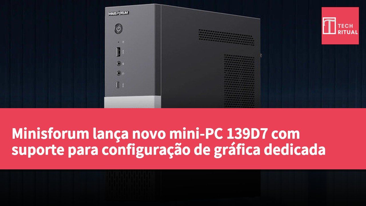 Minisforum lança novo mini-PC 139D7 com suporte para configuração de gráfica dedicada