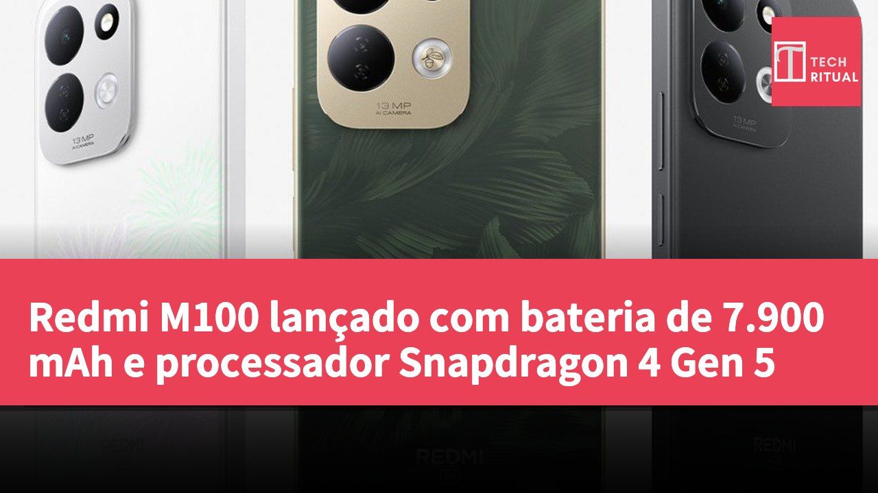 Redmi M100 lançado com bateria de 7.900 mAh e processador Snapdragon 4 Gen 5