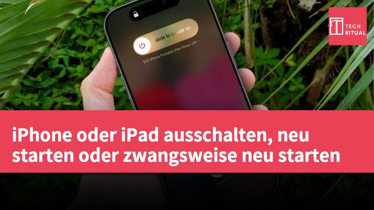 iPhone oder iPad ausschalten, neu starten oder zwangsweise neu starten