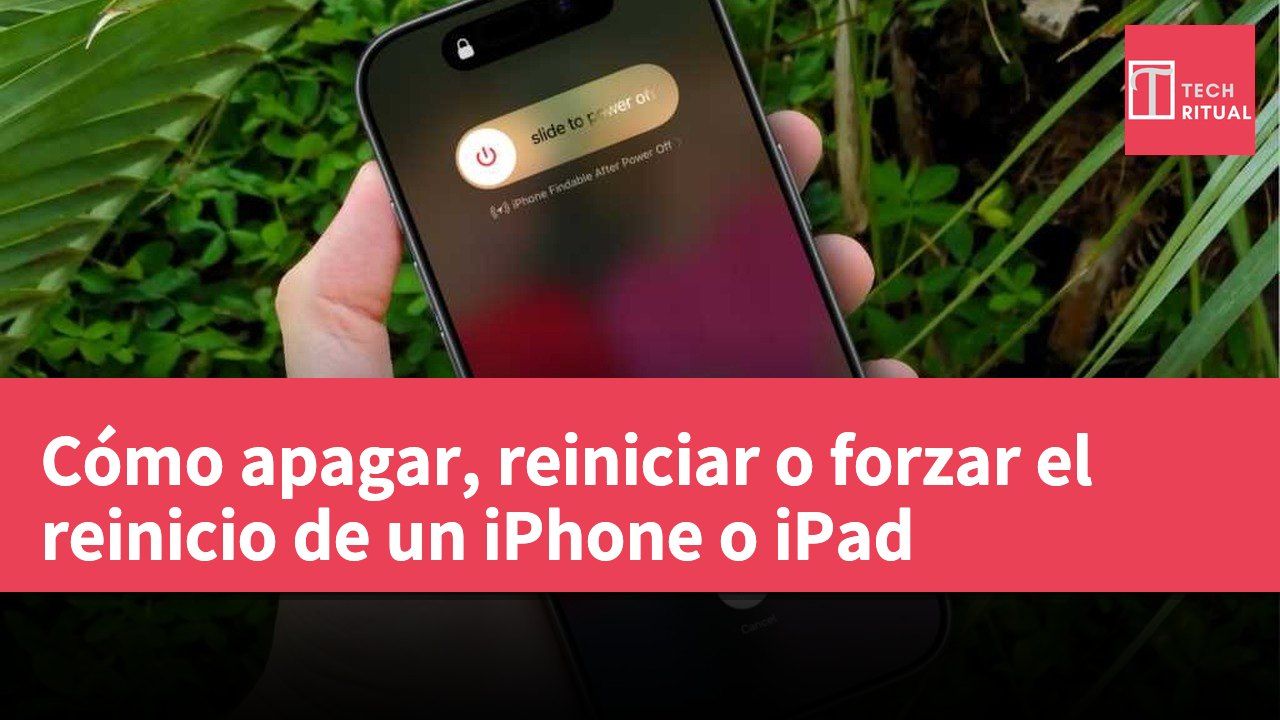 Cómo apagar, reiniciar o forzar el reinicio de un iPhone o iPad