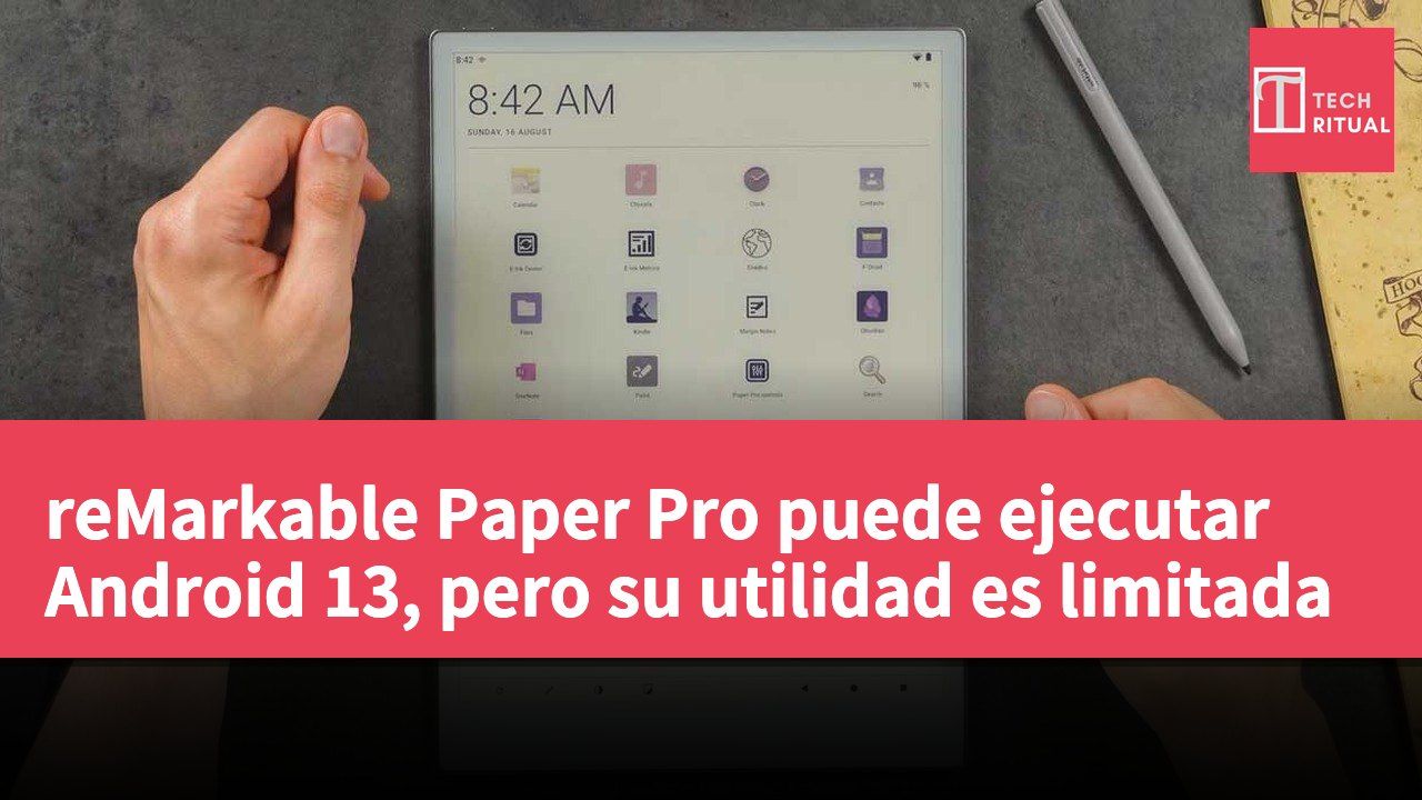 reMarkable Paper Pro puede ejecutar Android 13, pero su utilidad es limitada