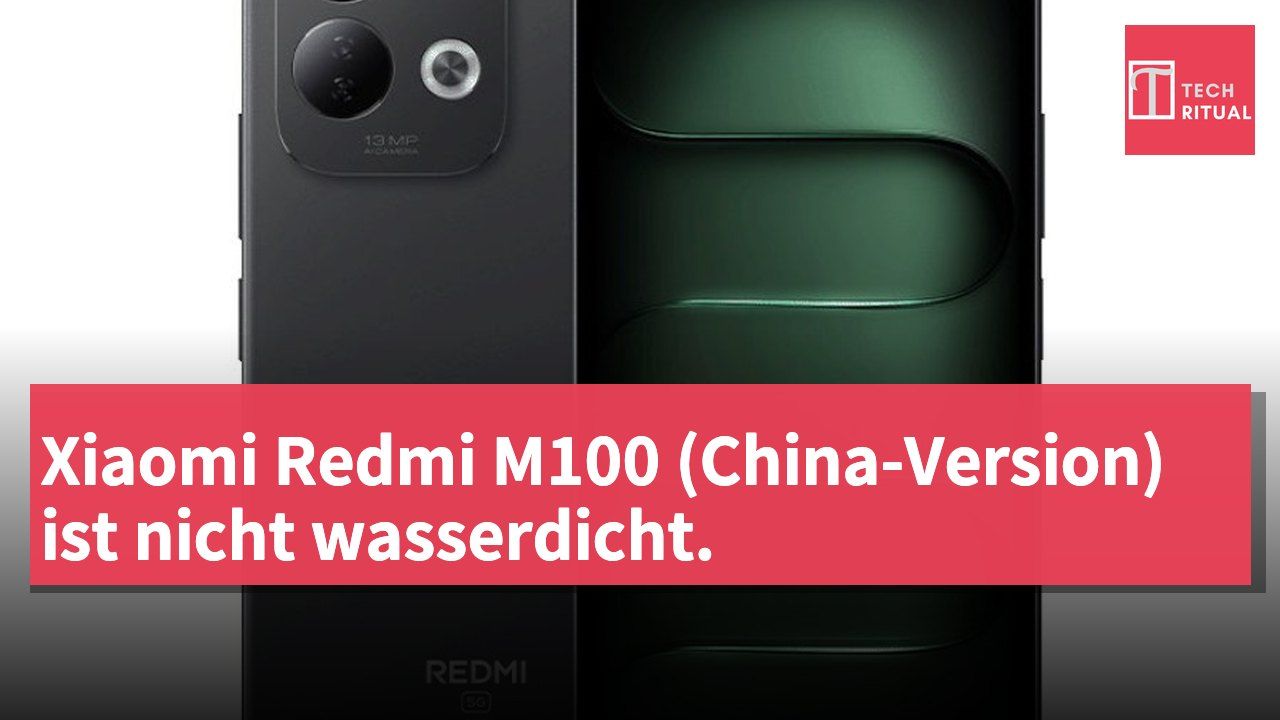 Xiaomi Redmi M100 (China-Version) ist nicht wasserdicht.
