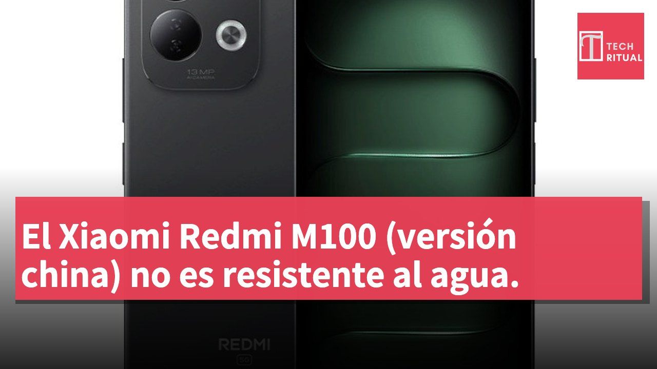 El Xiaomi Redmi M100 (versión china) no es resistente al agua.