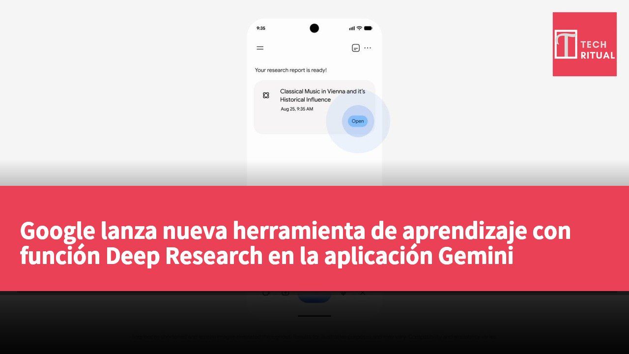Google lanza nueva herramienta de aprendizaje con función Deep Research en la aplicación Gemini