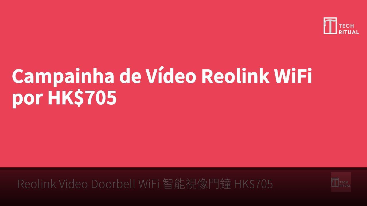 Campainha de Vídeo Reolink WiFi por HK$705