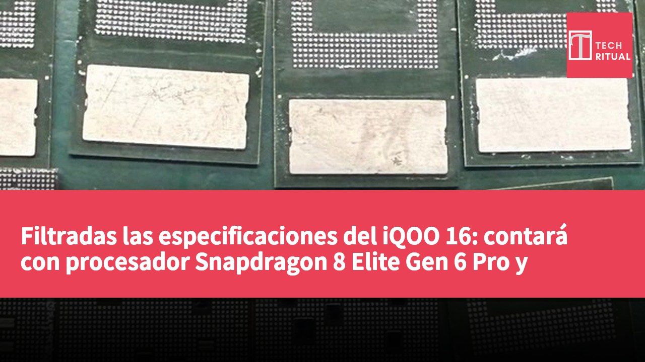 Filtradas las especificaciones del iQOO 16: contará con procesador Snapdragon 8 Elite Gen 6 Pro y pantalla de 165 Hz.