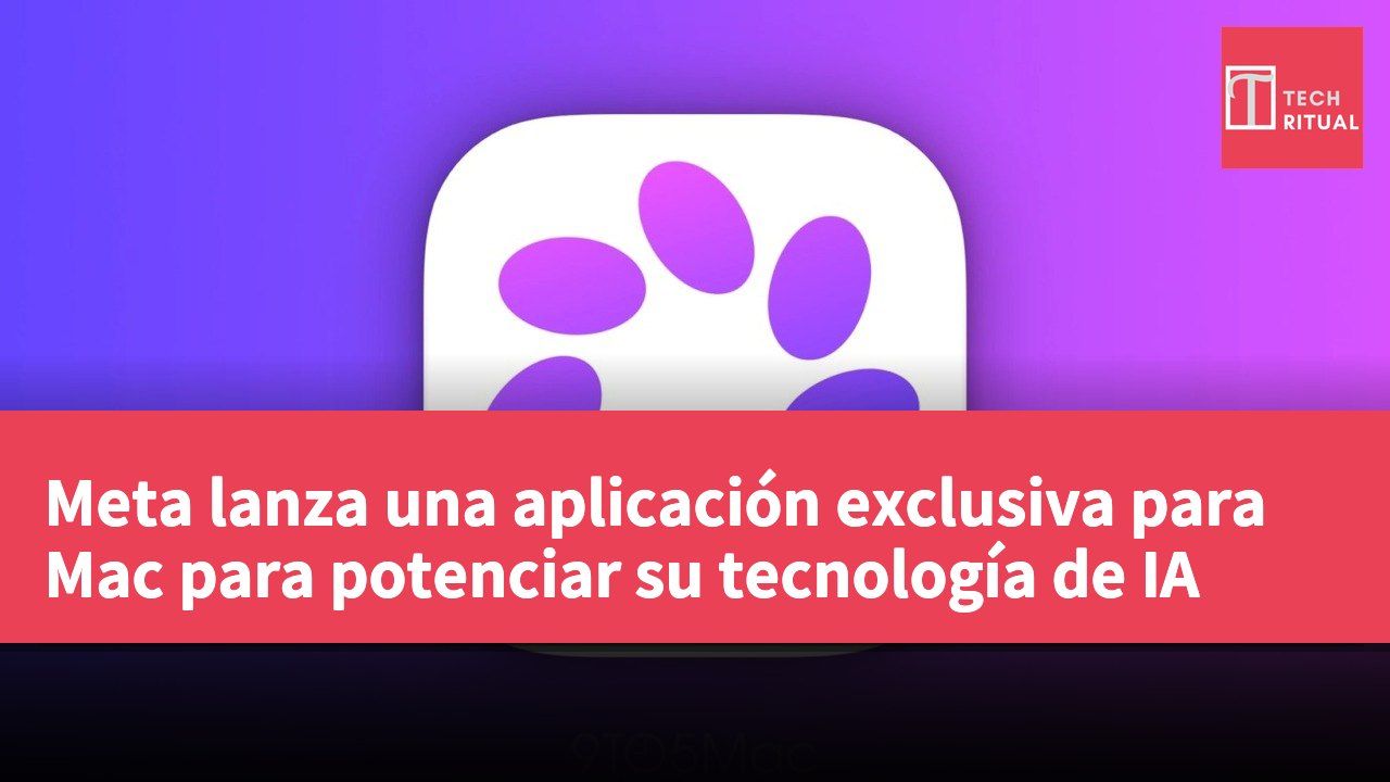 Meta lanza una aplicación exclusiva para Mac para potenciar su tecnología de IA