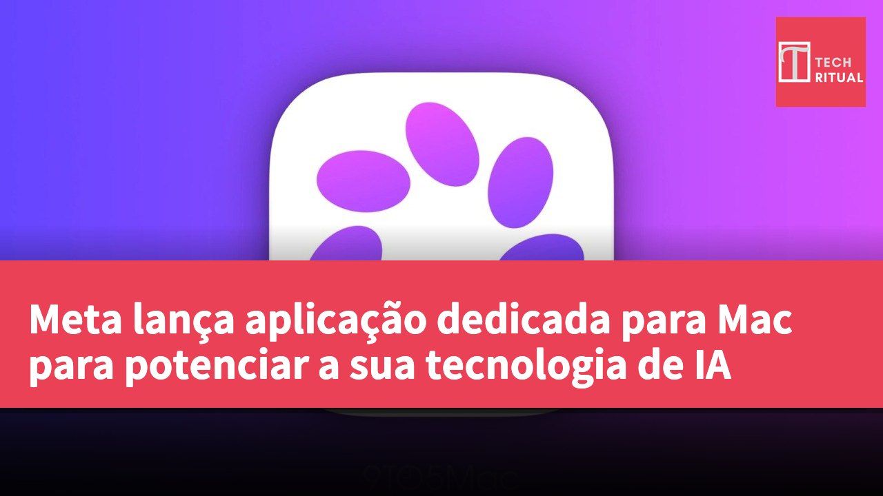 Meta lança aplicação dedicada para Mac para potenciar a sua tecnologia de IA