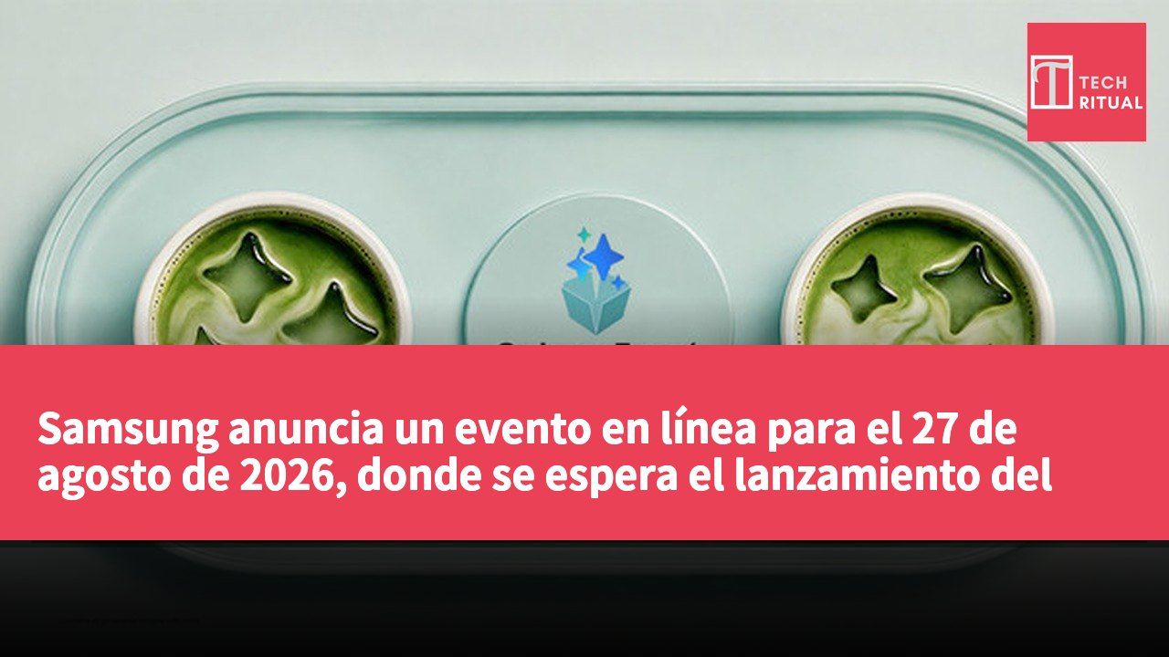 Samsung anuncia un evento en línea para el 27 de agosto de 2026, donde se espera el lanzamiento del S26 FE.