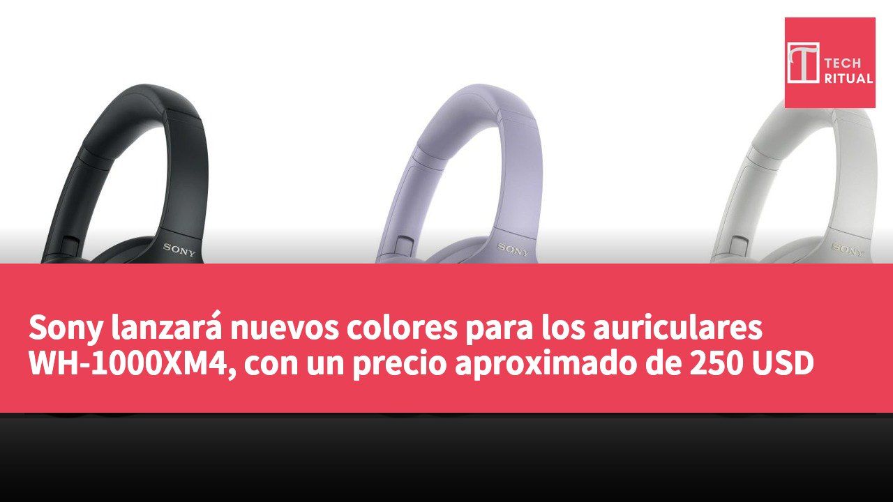 Sony lanzará nuevos colores para los auriculares WH-1000XM4, con un precio aproximado de 250 USD (alrededor de 1,950 HKD)