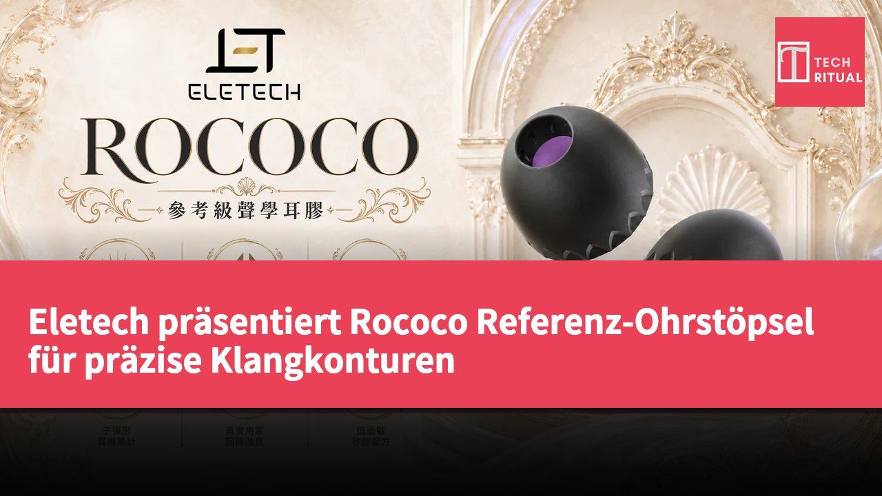 Eletech präsentiert Rococo Referenz-Ohrstöpsel für präzise Klangkonturen