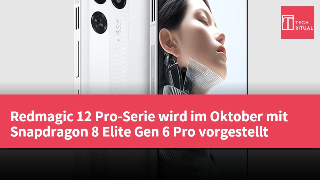 Redmagic 12 Pro-Serie wird im Oktober mit Snapdragon 8 Elite Gen 6 Pro vorgestellt