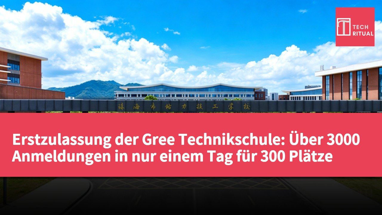 Erstzulassung der Gree Technikschule: Über 3000 Anmeldungen in nur einem Tag für 300 Plätze