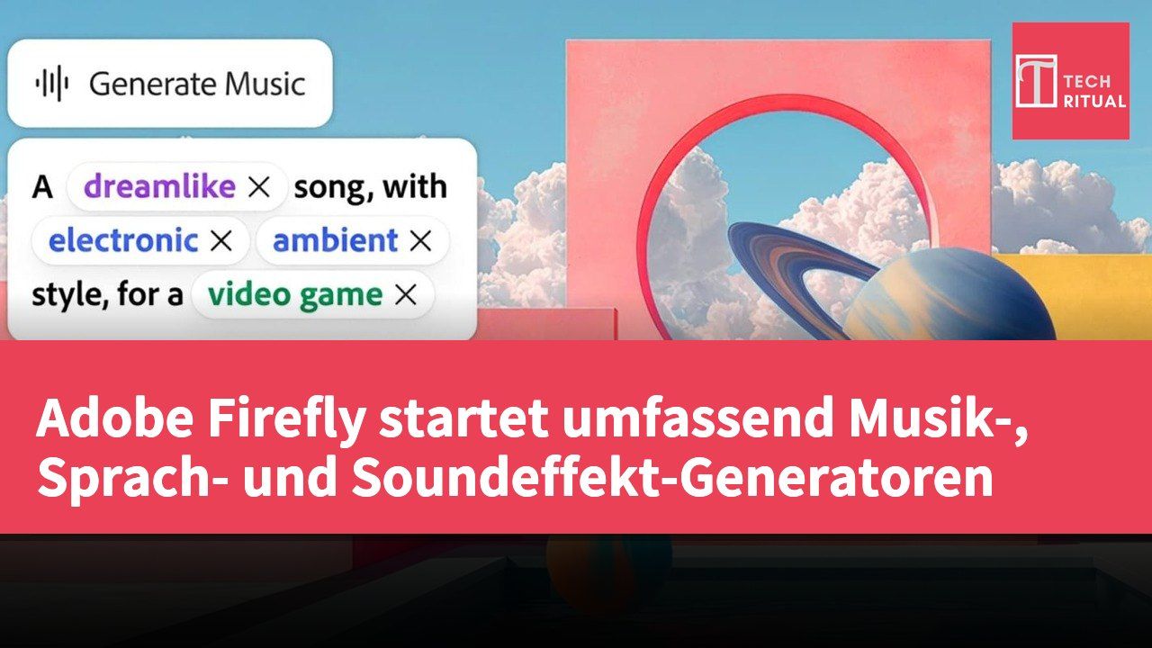 Adobe Firefly startet umfassend Musik-, Sprach- und Soundeffekt-Generatoren