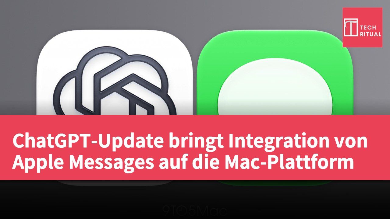 ChatGPT-Update bringt Integration von Apple Messages auf die Mac-Plattform