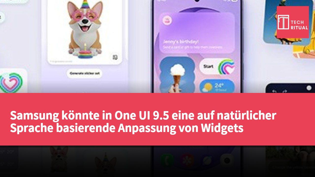Samsung könnte in One UI 9.5 eine auf natürlicher Sprache basierende Anpassung von Widgets einführen.