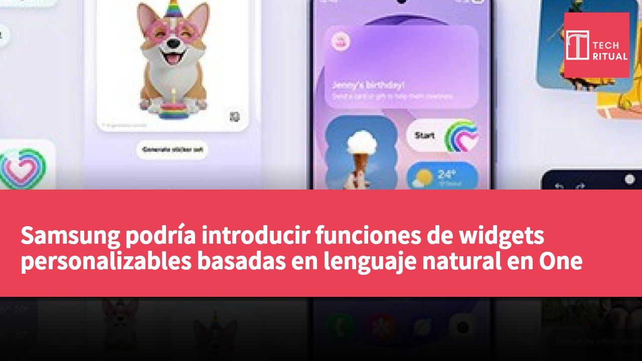 Samsung podría introducir funciones de widgets personalizables basadas en lenguaje natural en One UI 9.5