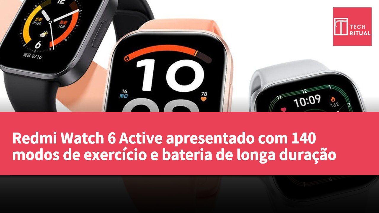 Redmi Watch 6 Active apresentado com 140 modos de exercício e bateria de longa duração