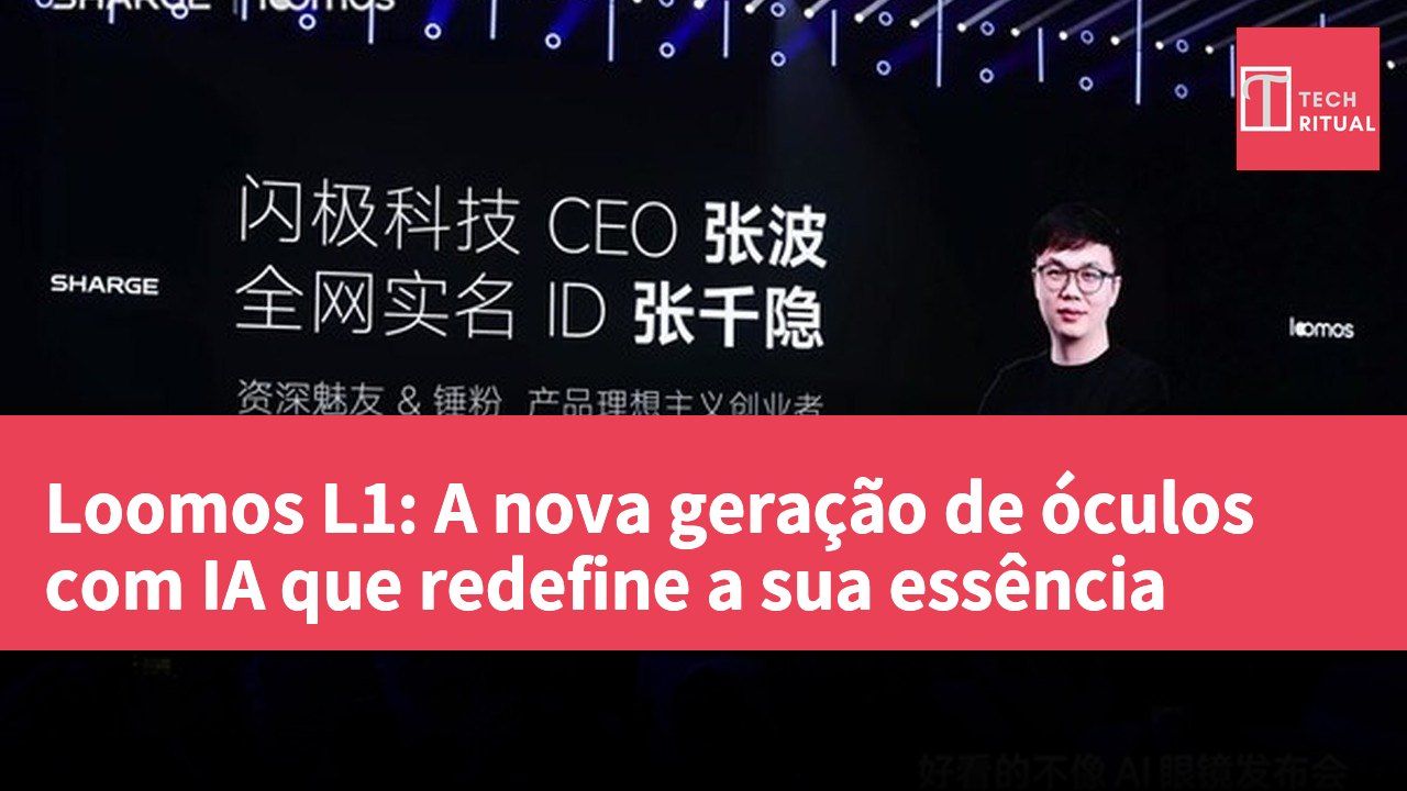Loomos L1: A nova geração de óculos com IA que redefine a sua essência