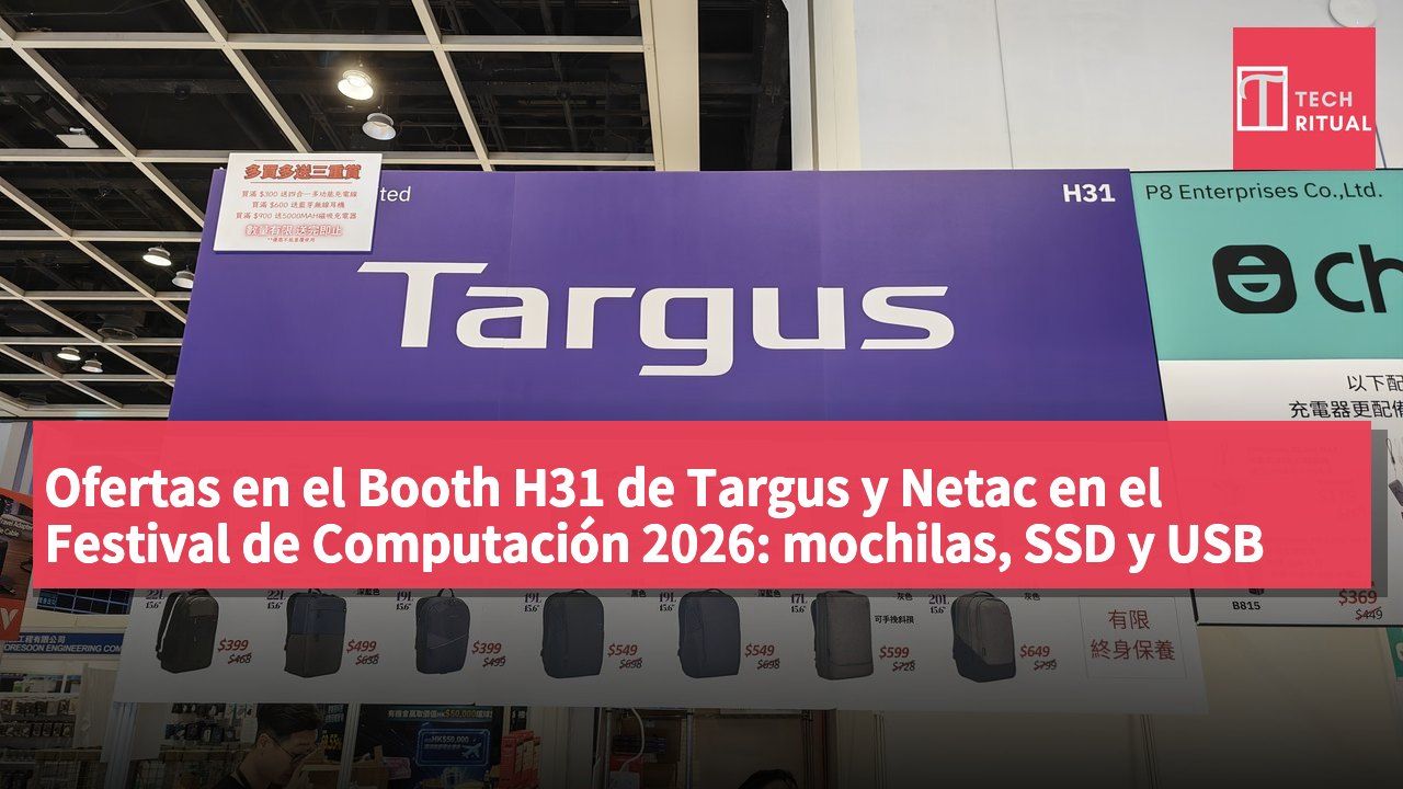 Ofertas en el Booth H31 de Targus y Netac en el Festival de Computación 2026: mochilas, SSD y USB desde HK$49