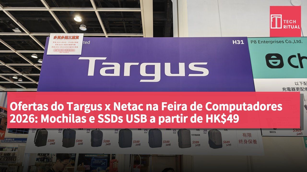 Ofertas do Targus x Netac na Feira de Computadores 2026: Mochilas e SSDs USB a partir de HK$49