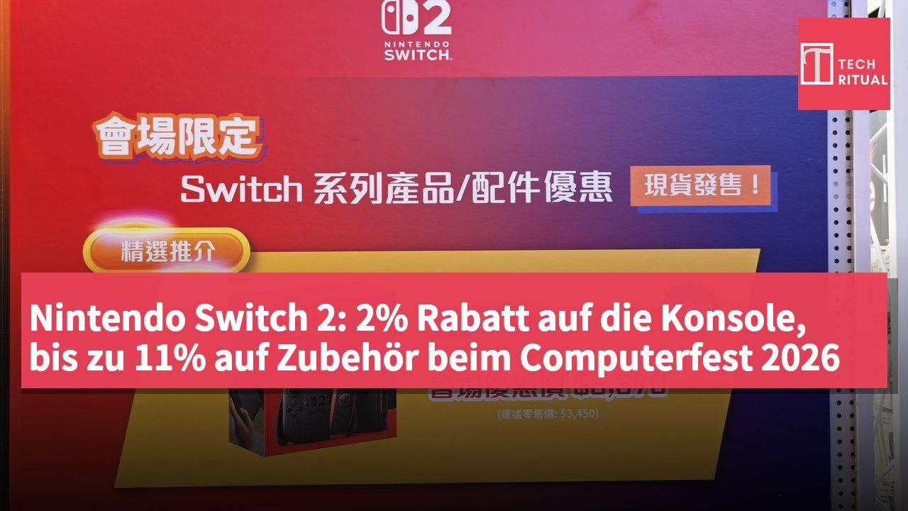 Nintendo Switch 2: 2% Rabatt auf die Konsole, bis zu 11% auf Zubehör beim Computerfest 2026