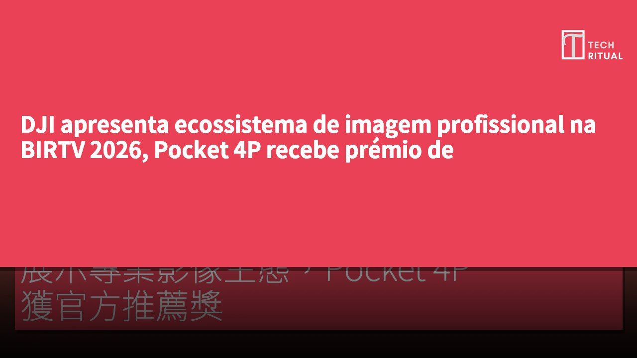 DJI apresenta ecossistema de imagem profissional na BIRTV 2026, Pocket 4P recebe prémio de recomendação oficial