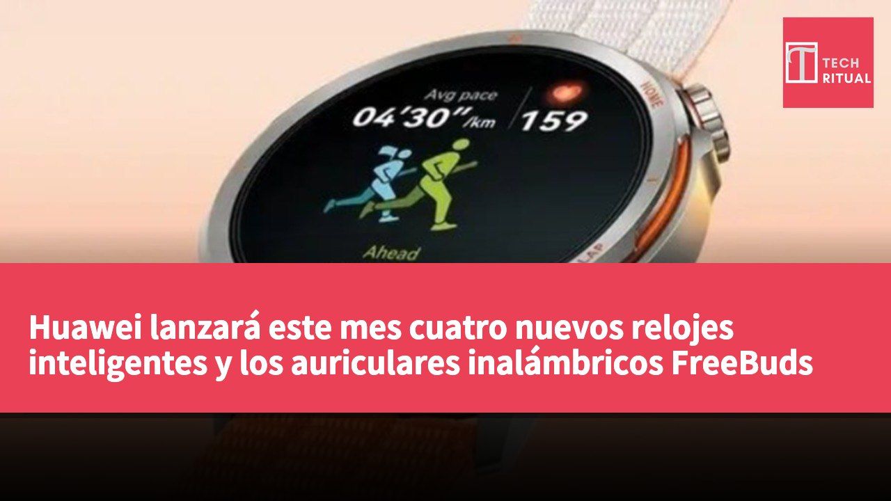 Huawei lanzará este mes cuatro nuevos relojes inteligentes y los auriculares inalámbricos FreeBuds NEO.