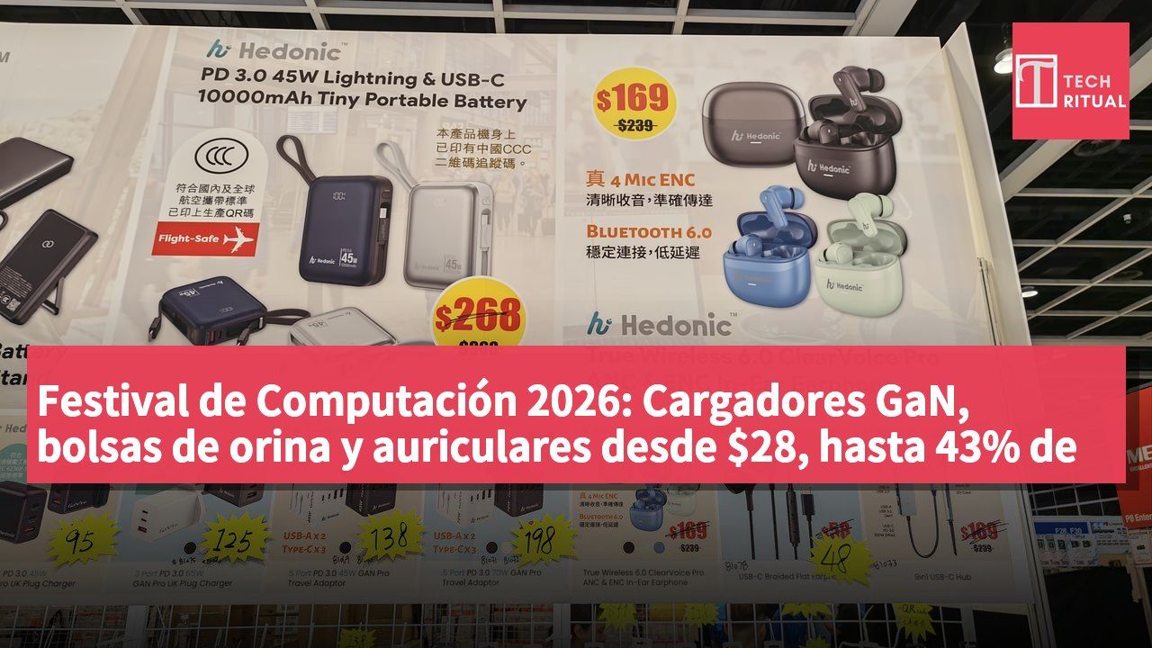Festival de Computación 2026: Cargadores GaN, bolsas de orina y auriculares desde $28, hasta 43% de descuento