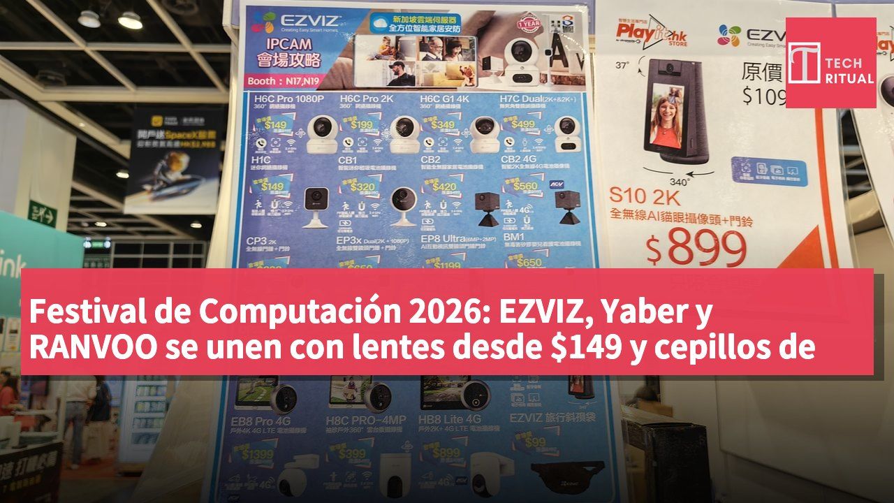 Festival de Computación 2026: EZVIZ, Yaber y RANVOO se unen con lentes desde $149 y cepillos de dientes con hasta 27% de descuento