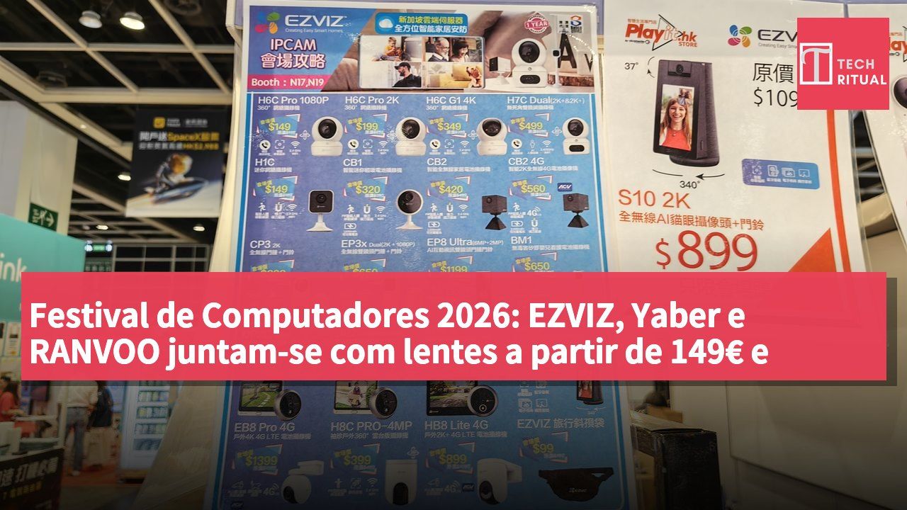 Festival de Computadores 2026: EZVIZ, Yaber e RANVOO juntam-se com lentes a partir de 149€ e escovas de dentes com até 27% de desconto.