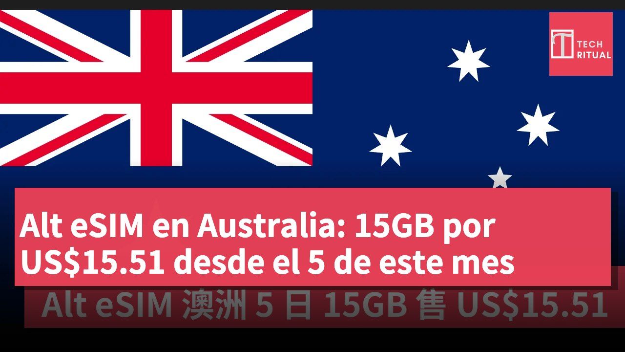 Alt eSIM en Australia: 15GB por US$15.51 desde el 5 de este mes