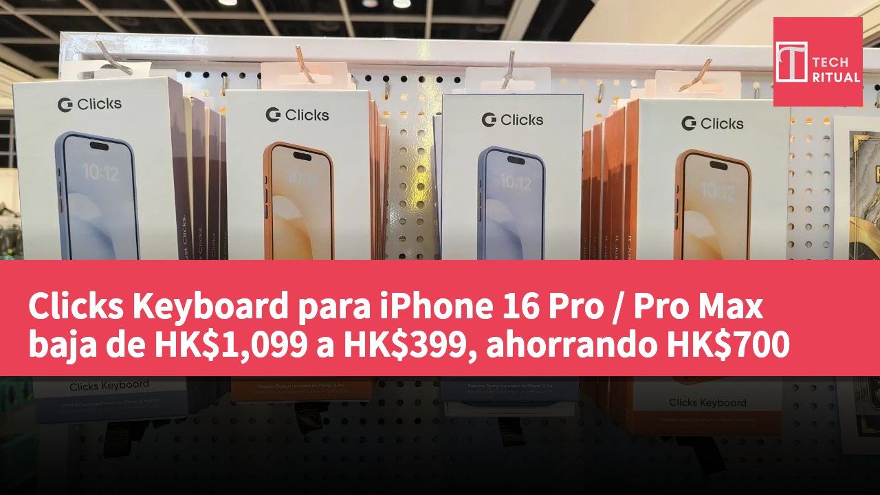Clicks Keyboard para iPhone 16 Pro / Pro Max baja de HK$1,099 a HK$399, ahorrando HK$700