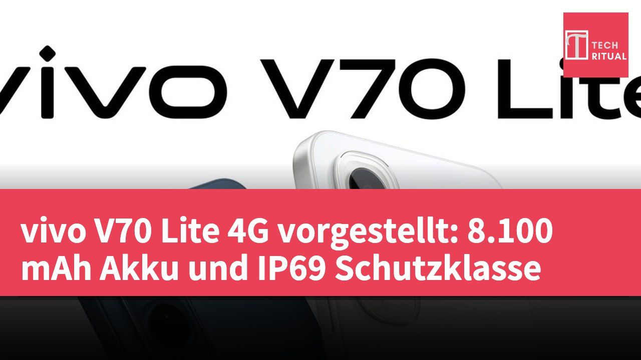 vivo V70 Lite 4G vorgestellt: 8.100 mAh Akku und IP69 Schutzklasse
