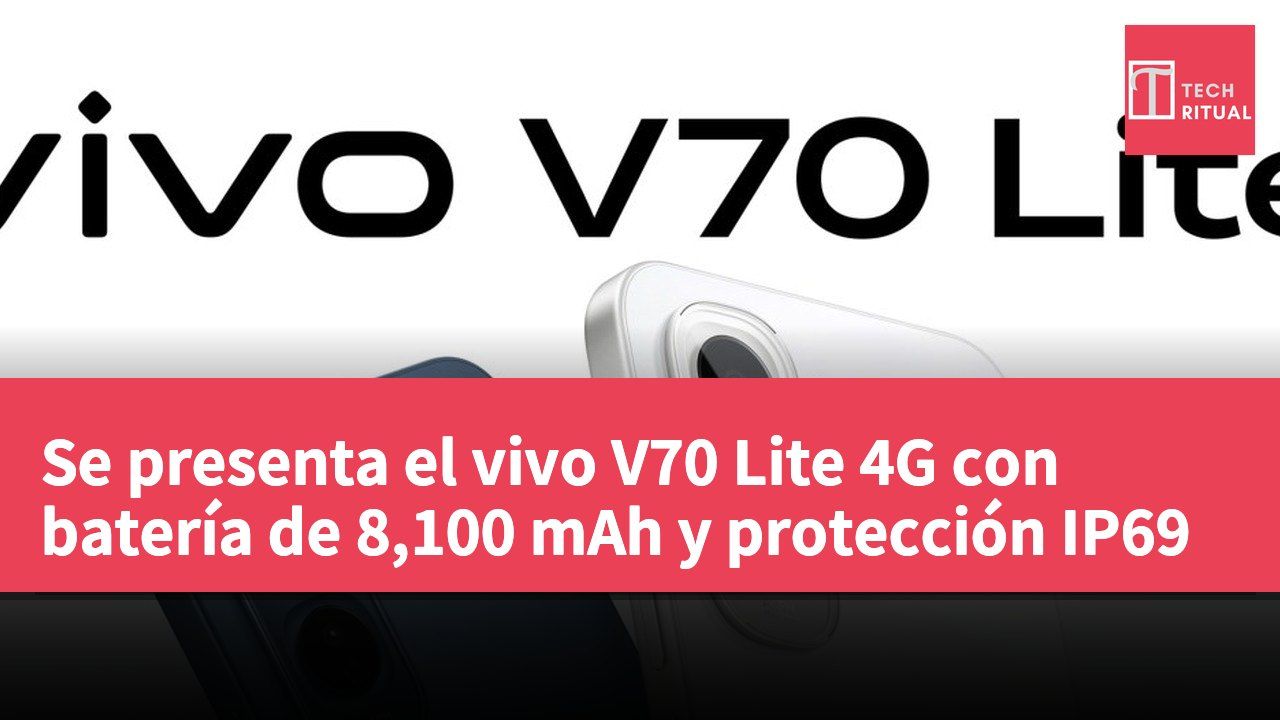 Se presenta el vivo V70 Lite 4G con batería de 8,100 mAh y protección IP69