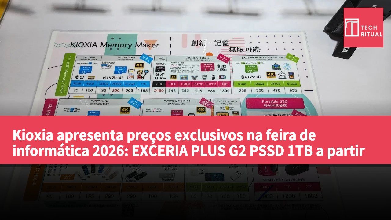 Kioxia apresenta preços exclusivos na feira de informática 2026: EXCERIA PLUS G2 PSSD 1TB a partir de HK$1,298, com oferta de brindes para o exterior.