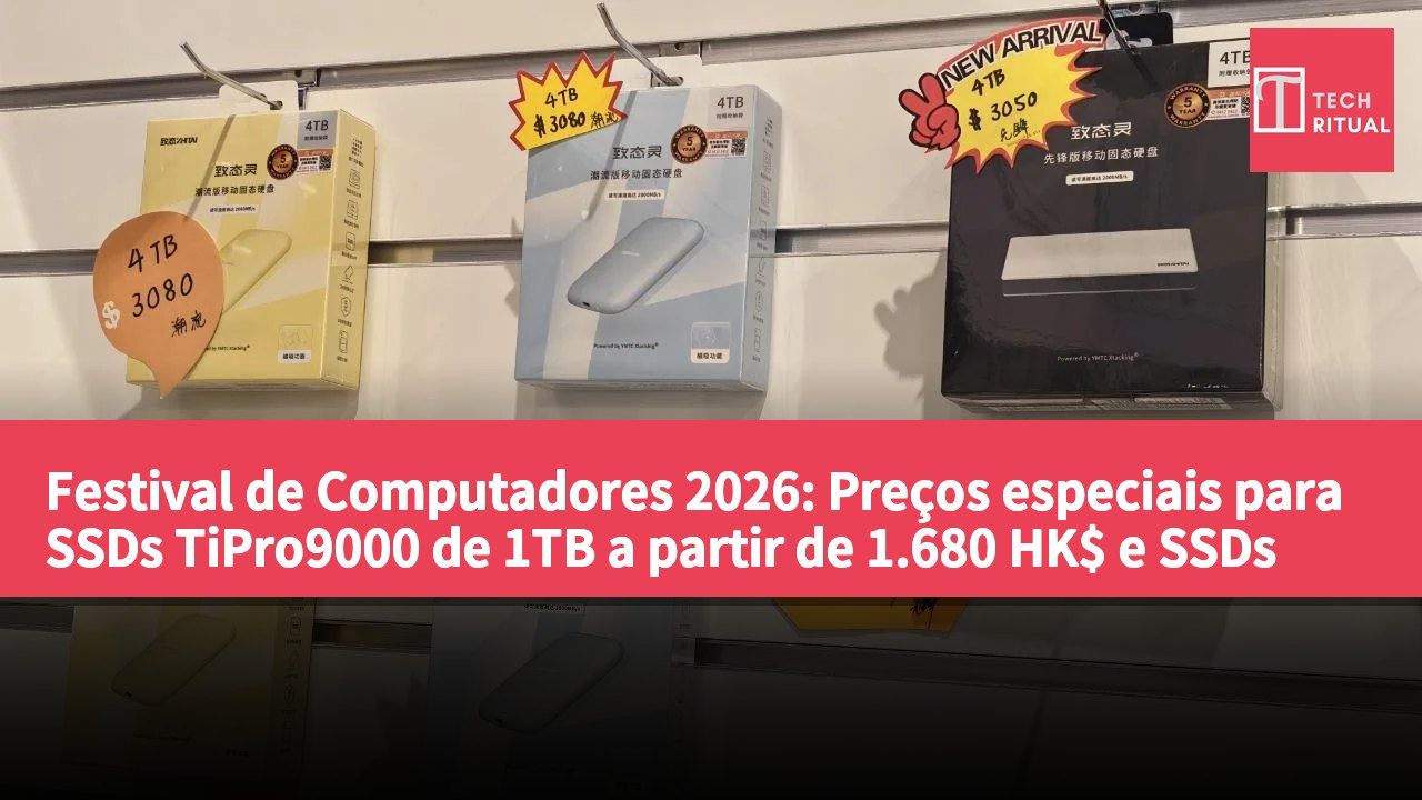 Festival de Computadores 2026: Preços especiais para SSDs TiPro9000 de 1TB a partir de 1.680 HK$ e SSDs móveis de 4TB a partir de 3.050 HK$