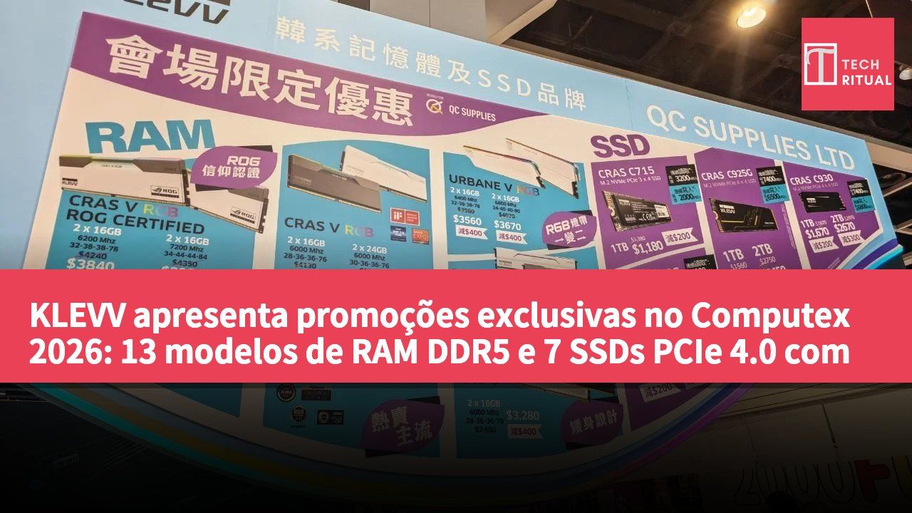 KLEVV apresenta promoções exclusivas no Computex 2026: 13 modelos de RAM DDR5 e 7 SSDs PCIe 4.0 com descontos até HK$1,000